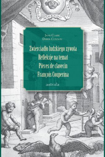 Zwierciadło ludzkiego żywota. Refleksje na temat Pieces de clavecin Francois Couperina