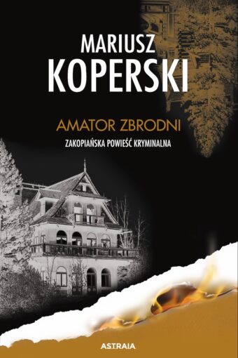 Amator zbrodni. Zakopiańska powieść kryminalna